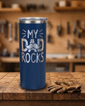 My Dad Rocks Tumbler