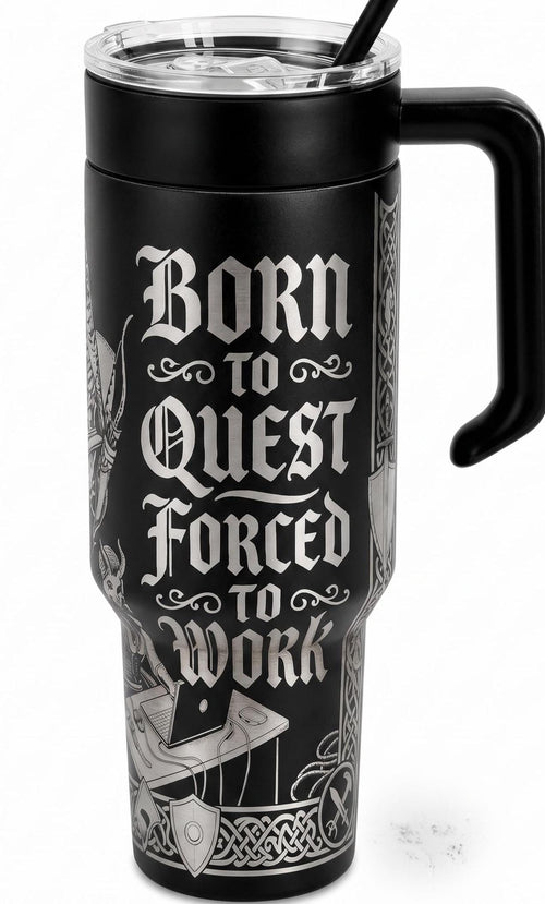 Born to Quest Forced to Work Gamer Tumbler