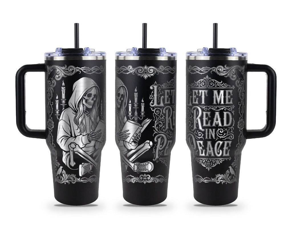Let Me Read in Peace Tumbler