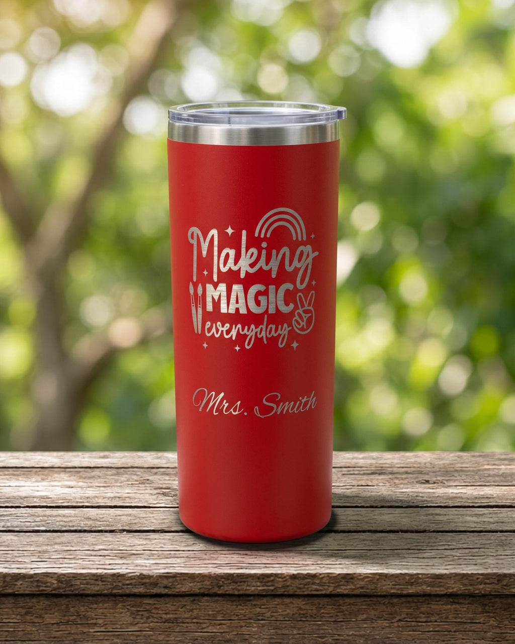 Making Magic Everyday Teacher Tumbler, Personalized