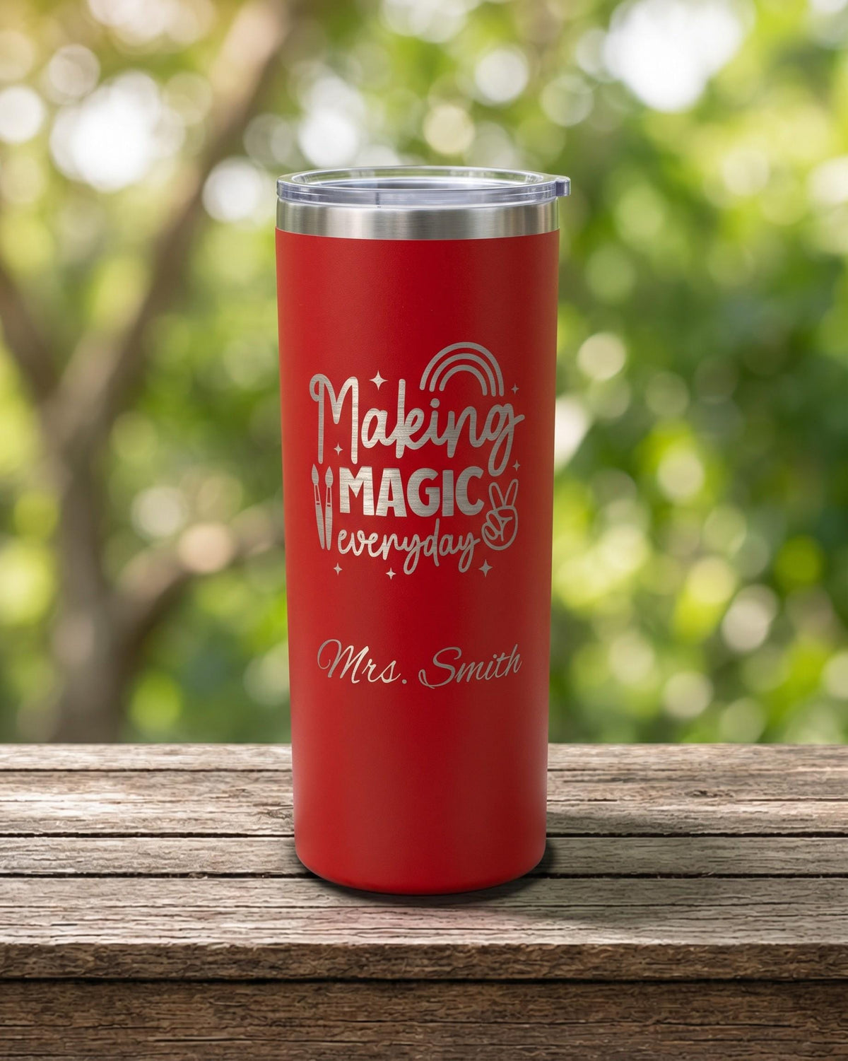 Making Magic Everyday Teacher Tumbler, Personalized