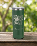 Shaping Minds Daily Teacher Tumbler, Personalized