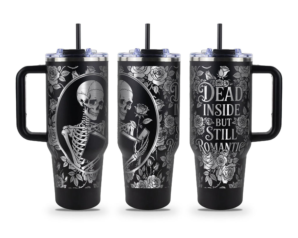 Dead Inside But Still Romantic Tumbler