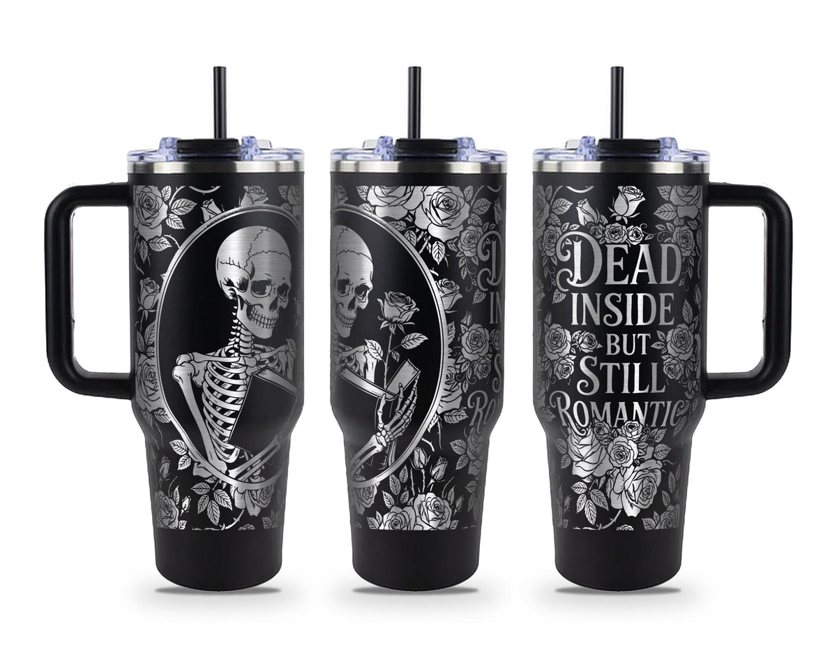 Dead Inside But Still Romantic Tumbler