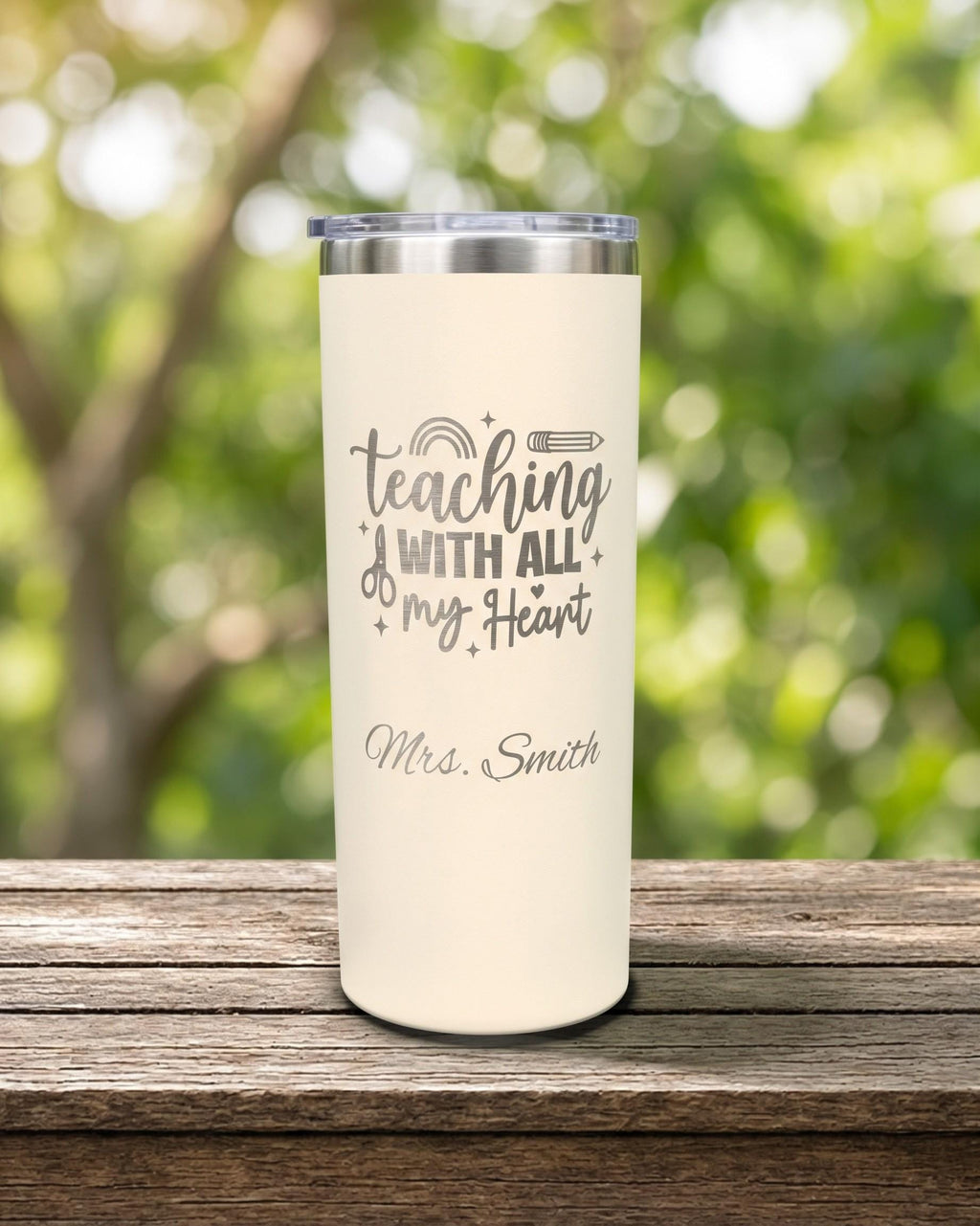 Teaching With All My Heart Teacher Tumbler, Personalized