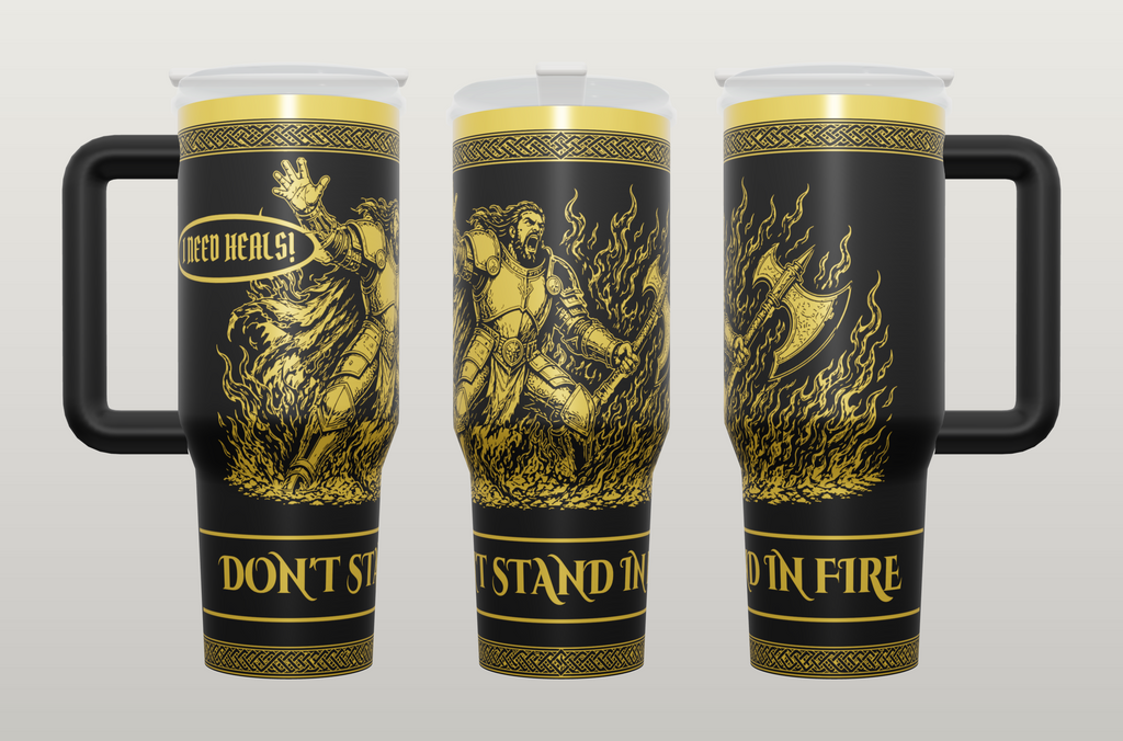 Don't Stand in Fire warrior 40oz side handle tumbler, gold engraving on black